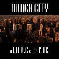 Tower City - A Little Bit Of Fire CD UUSI