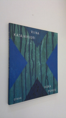 Riina Katajavuori : Kuka puhuu : runoja