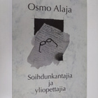 Osmo Alaja : Soihdunkantajia ja yliopettajia (tekijän omi... - pikkukuva 1