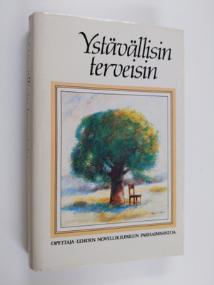 Ystävällisin terveisin : Opettaja-lehden novellikilpailun...