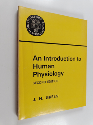 John Herbert Green : An introduction to human physiology
