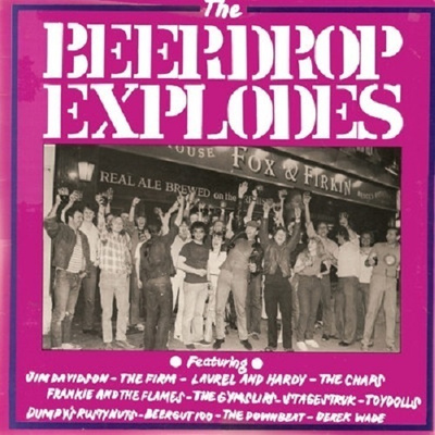 THE BEERDROP EXPLODES comp 1983 ...uk punk oi! reggae parody
