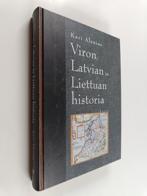 Kari Alenius : Viron, Latvian ja Liettuan historia