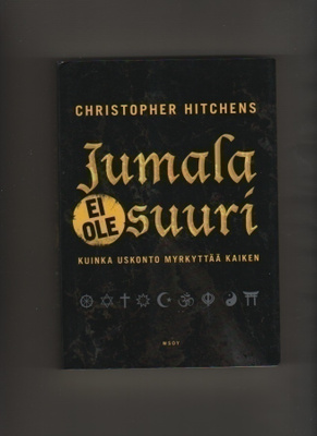 Hitchens: Jumala ei ole suuri, WSOY 2008 , nid., K4