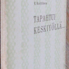 V. Kuittinen: Tapahtui keskiyöllä... Karisto 1946. 57 s. - pikkukuva 3