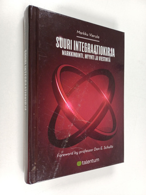 Markku Vierula : Suuri integraatiokirja : markkinointi, m...