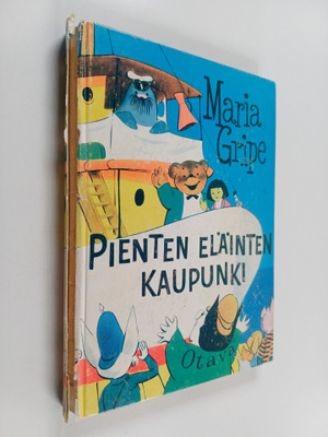 Maria Gripe : Pienten eläinten kaupunki