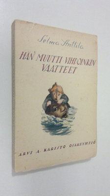 Selma Anttila : Hän muutti vihdoinkin vaatteet : novellej...