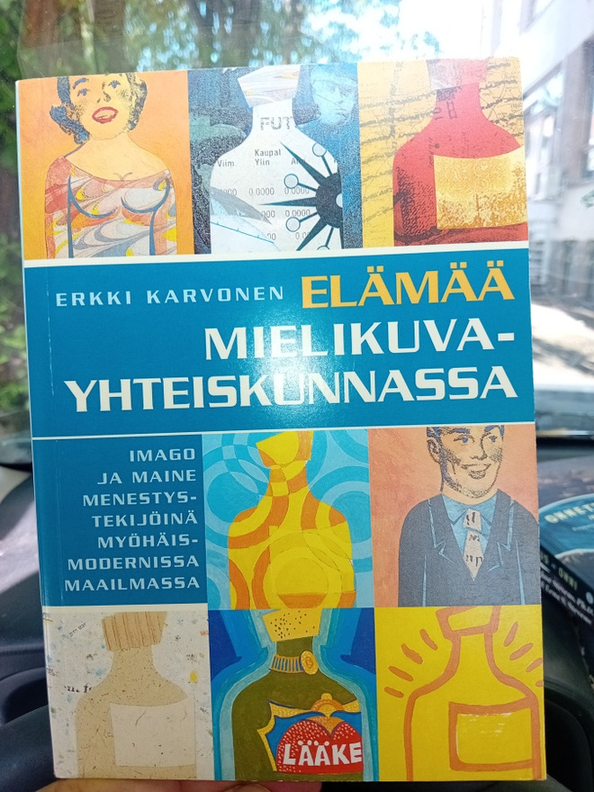 Karvonen  : Elämää mielikuvayhteiskunnassa ( SIS POSTIKULU )