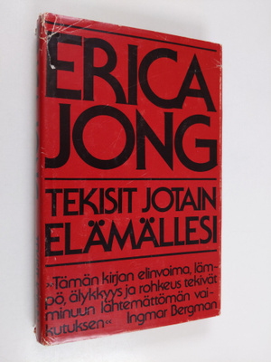Erica Jong : Tekisit jotain elämällesi