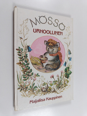 Maijaliisa Kauppinen : Mössö urhoollinen