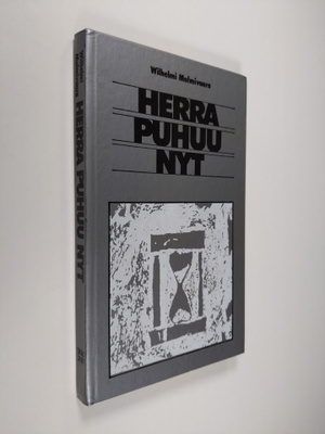 Wilhelmi Malmivaara : Herra puhuu nyt
