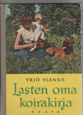 Ylänne,Yrjö: Lasten oma koirakirja, Otava 1954, kuvakansi