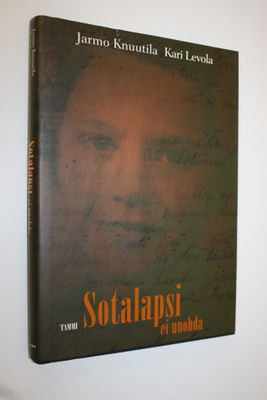Jarmo ym. (toim.) Knuutila : Sotalapsi ei unohda