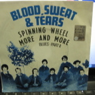 BLOOD, SWEAT & TEARS - SPINNING WHEEL / MORE.. EX-/EX- 7" - pikkukuva 2