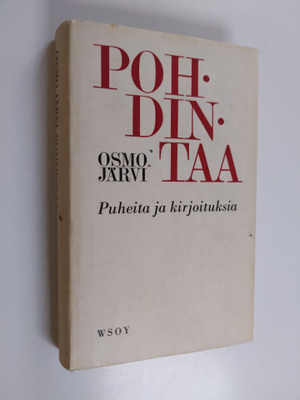 Osmo Järvi : Pohdintaa : Puheita ja kirjoituksia