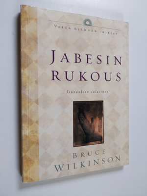 Bruce H. Wilkinson : Jabesin rukous : siunauksen salaisuus
