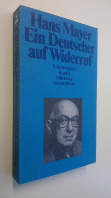 Hans Mayer : Ein Deutscher auf Widerruf : Erinnerungen , ...