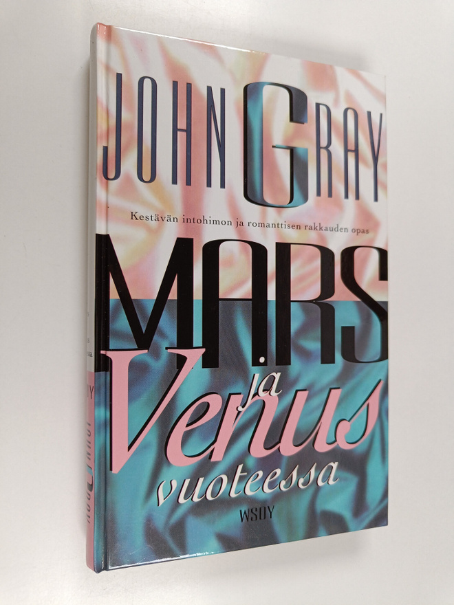 John Gray : Mars ja Venus vuoteessa : kestävän intohimon ...