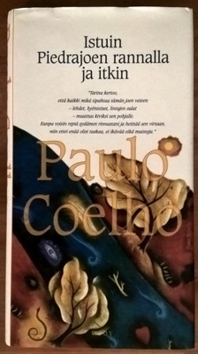 Paulo Coelho: Istuin Piedrajoen rannalla ja itkin