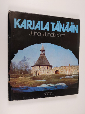 Juhani Lindström : Karjala tänään