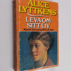 Alice Lyttkens : Leva om sitt liv : minnen från sekelskif... - pikkukuva 1