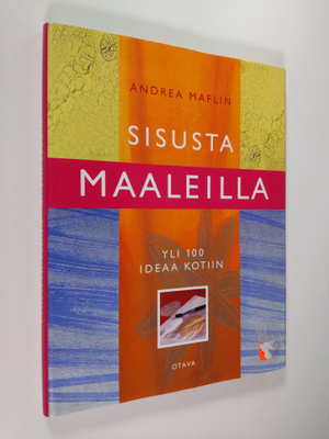Andrea Maflin : Sisusta maaleilla