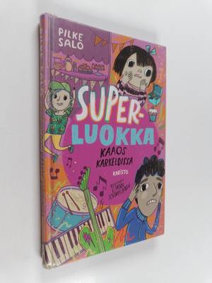 Pilke Salo : Superluokka : Kaaos karkeloissa