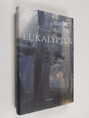 Murray Bail : Eukalyptus