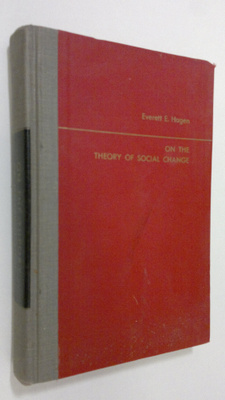 Everett E. Hagen : On the Theory of Social Change : how e...