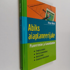 Peter Wirth : Abiks aiaplaneerijale - planeerimine ja kav... - pikkukuva 1