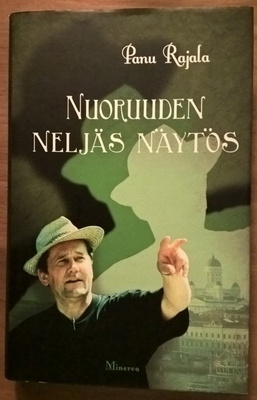 Panu Rajala: Nuoruuden neljäs näytös