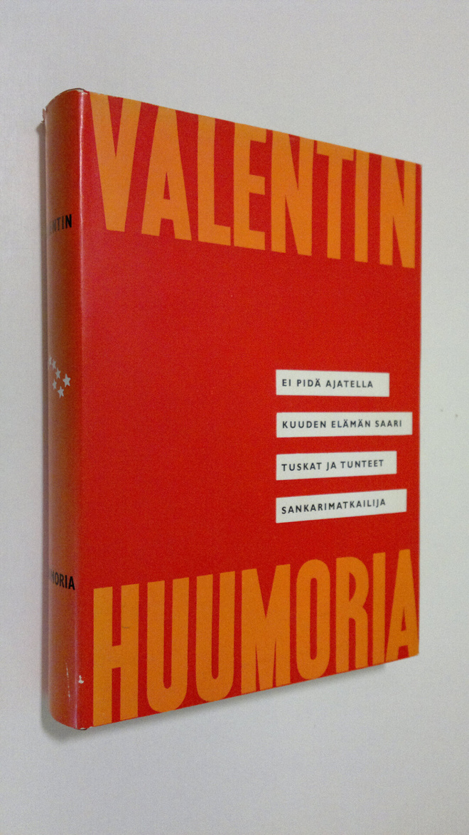 Ensio Rislakki : Valentinin huumoria : ei pidä ajatella :...