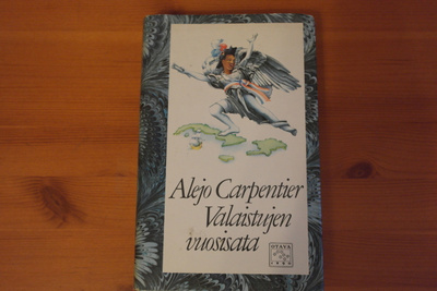 Alejo Carpentier:Valaistujen vuosisata.Sid.