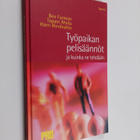 Ben Furman : Työpaikan pelisäännöt ja kuinka ne tehdään - pikkukuva 1