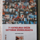 71 KATKELMAA ERÄÄN SATTUMAN KRONOLOGIASTA (DVD) - pikkukuva 1