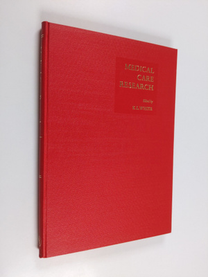 Kerr L. White : Medical Care Research - Proceedings of th...