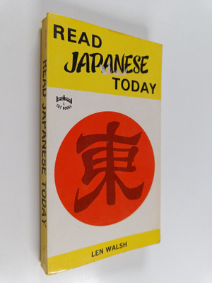 Walsh, L. : Read Japanese Today