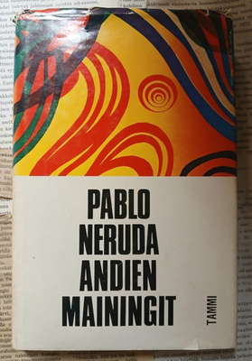 Pablo Neruda - Andien mainingit (sid.)