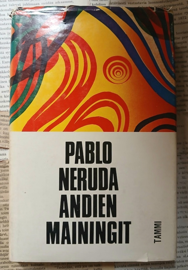 Pablo Neruda - Andien mainingit (sid.)