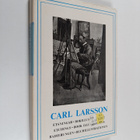 Carl Larsson : Etsningar : bokillustrationer = Etchings :... - pikkukuva 1