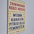 Chimamanda Ngozi Adichie : Meidän kaikkien pitäisi olla f... - pikkukuva 1