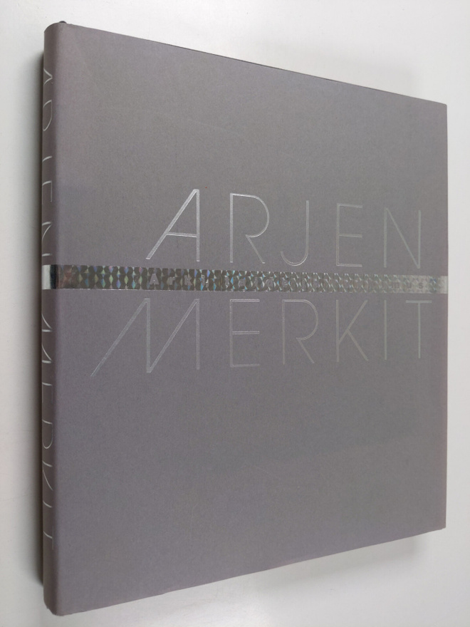 Arjen merkit : arki, taide ja tutkimus