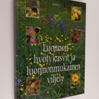 Toivo Rautavaara : Luonnon hyötykasvit ja luonnonmukainen... - pikkukuva 1