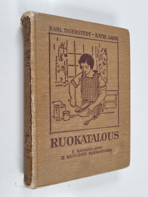 Carl Tigerstedt : Ruokatalous : 1. Ravinto-oppi : 2. Keit...
