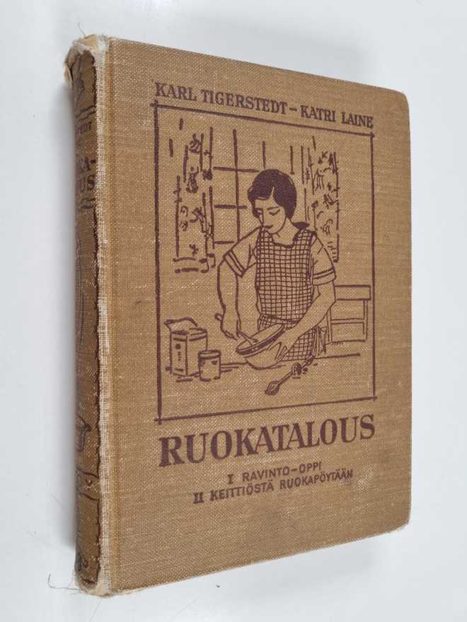 Carl Tigerstedt : Ruokatalous : 1. Ravinto-oppi : 2. Keit...