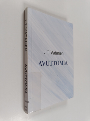 J. I. Vatanen : Avuttomia