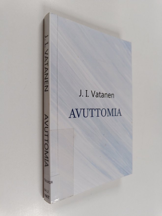 J. I. Vatanen : Avuttomia