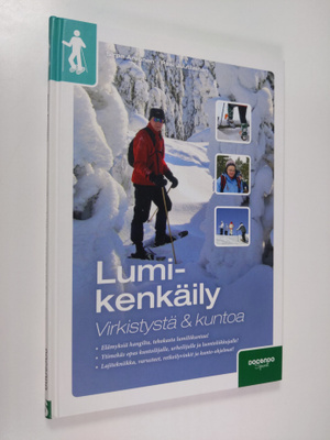 Sirpa Arvonen : Lumikenkäily : virkistystä & kuntoa