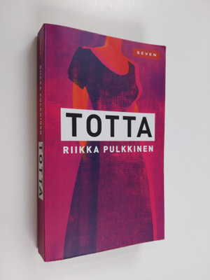 Riikka Pulkkinen : Totta